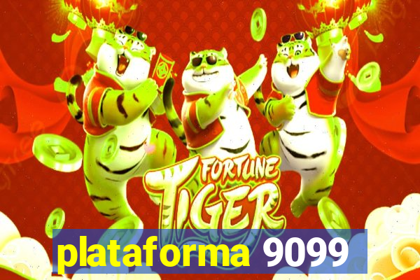 plataforma 9099